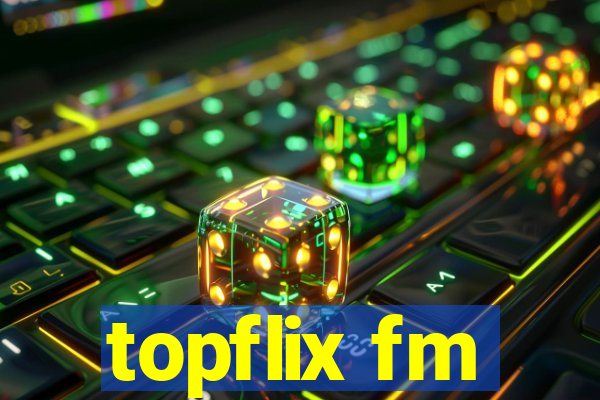 topflix fm